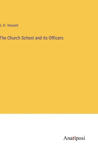 Cover image for The Church School and its Officers