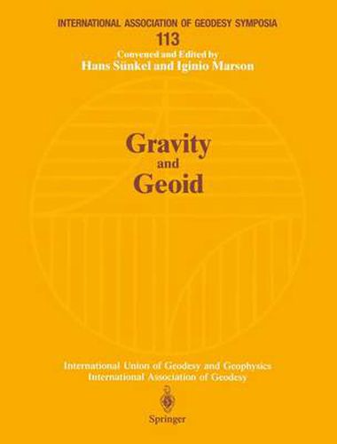 Cover image for Gravity and Geoid: Joint Symposium of the International Gravity Commission and the International Geoid Commission Symposium No. 113 Graz, Austria, September 11-17, 1994