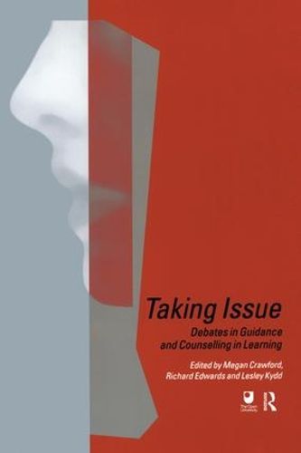 Cover image for Taking Issue: Debates in Guidance and Counselling in Learning