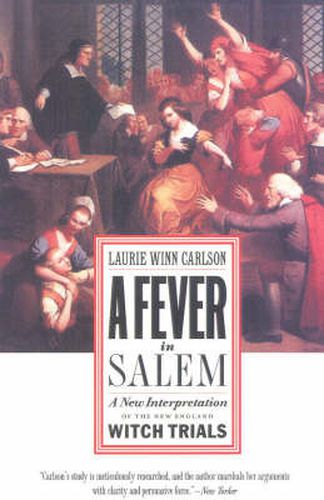 Cover image for A Fever in Salem: A New Interpretation of the New England Witch Trials