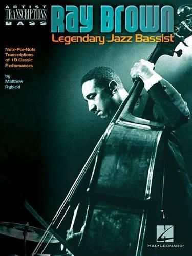 Ray Brown: Note-For-Note Transcriptions of 18 Classic Performances