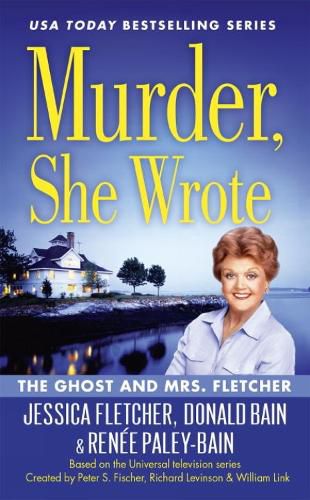 Cover image for Murder, She Wrote: The Ghost And Mrs Fletcher