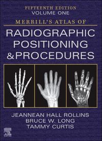 Cover image for Merrill's Atlas of Radiographic Positioning and Procedures - Volume 1