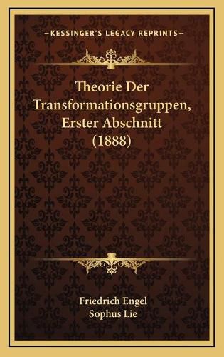 Theorie Der Transformationsgruppen, Erster Abschnitt (1888)