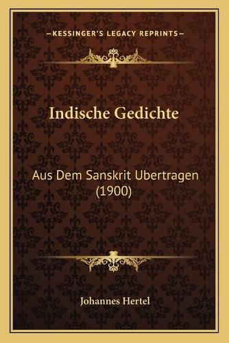 Cover image for Indische Gedichte: Aus Dem Sanskrit Ubertragen (1900)