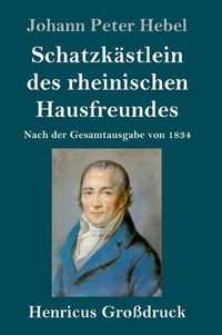 Cover image for Schatzkastlein des rheinischen Hausfreundes (Grossdruck): Nach der Gesamtausgabe von 1834