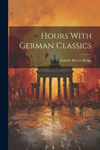 Cover image for Hours With German Classics