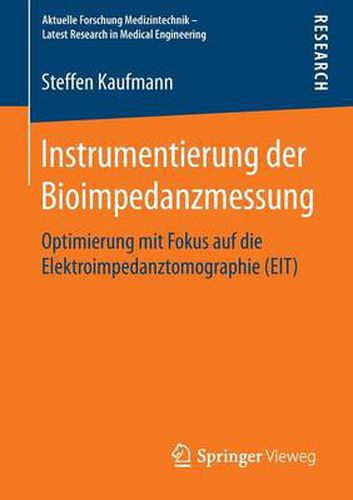 Cover image for Instrumentierung der Bioimpedanzmessung: Optimierung mit Fokus auf die Elektroimpedanztomographie (EIT)