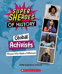 Cover image for Global Activists (Super Sheroes of History): Women Who Made a Difference