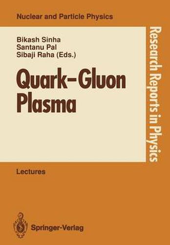 Cover image for Quark-Gluon Plasma: Invited Lectures of Winter School, Puri, Orissa, India, December 5-16, 1989