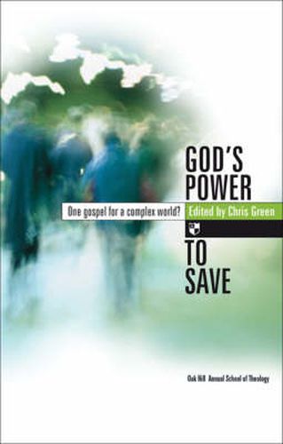 Cover image for God's power to save: One Gospel For A Complex World?