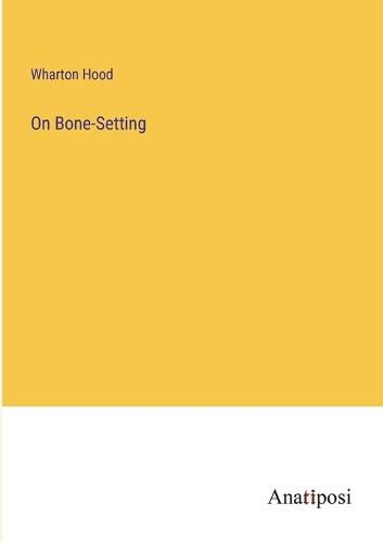 Cover image for On Bone-Setting