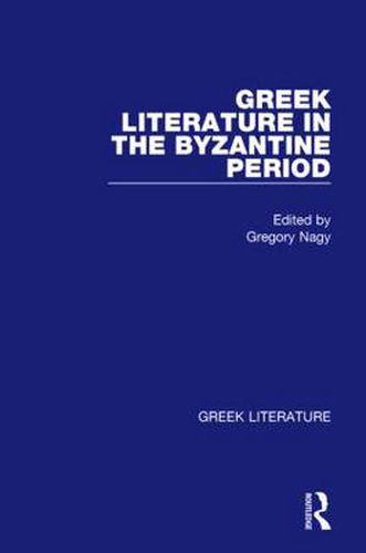 Cover image for Greek Literature in the Byzantine Period: Greek Literature