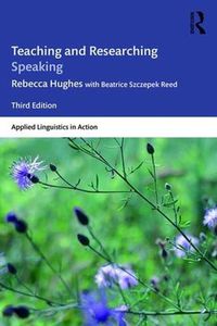 Cover image for Teaching and Researching Speaking: Third Edition