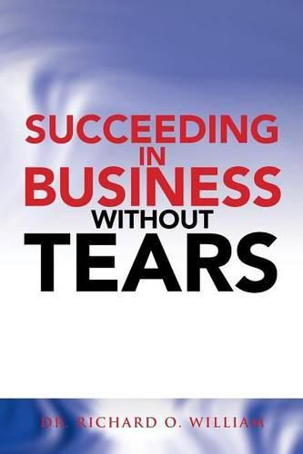 Cover image for Succeeding in Business Without Tears