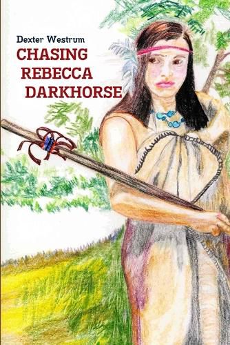 Chasing Rebecca Darkhorse