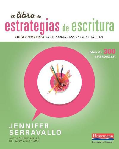 Cover image for El Libro de Estrategias de Escritura: Guia Completa Para Formar Escritores Habiles