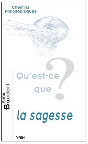 Cover image for Qu'est-Ce Que La Sagesse?