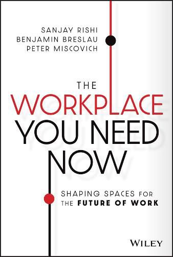 Cover image for The Workplace You Need Now - Shaping Spaces for the Future of Work