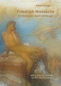 Cover image for Friedrich Nietzsche: The Dionysian Spirit of the Age