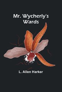 Cover image for Mr. Wycherly's Wards