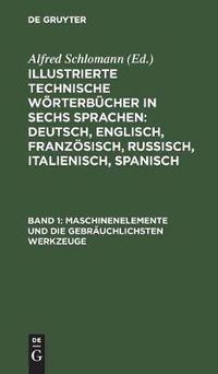 Cover image for Maschinenelemente Und Die Gebrauchlichsten Werkzeuge