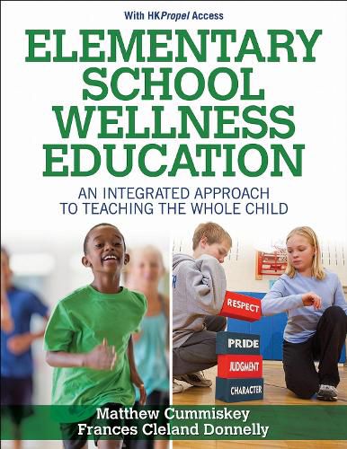 Cover image for Elementary School Wellness Education With HKPropel Access: An Integrated Approach to Teaching the Whole Child