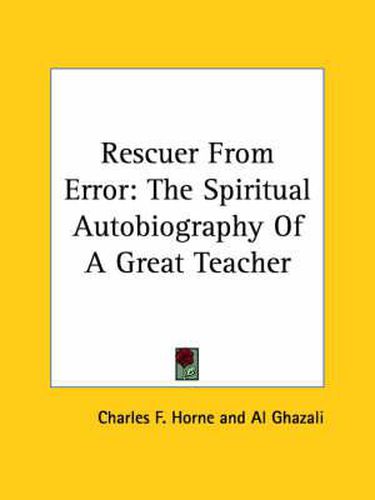 Rescuer from Error: The Spiritual Autobiography of a Great Teacher