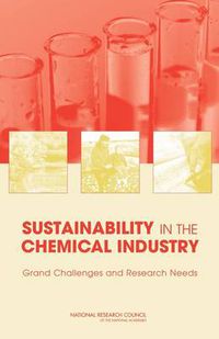 Cover image for Sustainability in the Chemical Industry: Grand Challenges and Research Needs, A Workshop Report