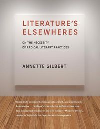 Cover image for Literature's Elsewheres: On the Necessity of Radical Literary Practices