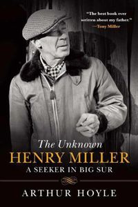 Cover image for The Unknown Henry Miller: A Seeker in Big Sur