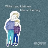 Cover image for William and Matthew Take On the Bully