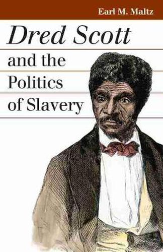 Dred Scott and the Politics of Slavery