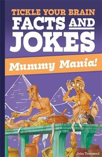 Cover image for Tickle Your Brain: Mummy Mania!