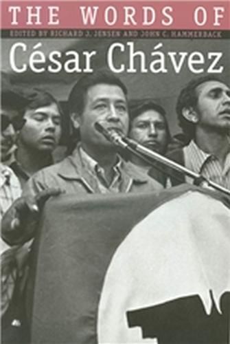 The Words of Cesar Chavez