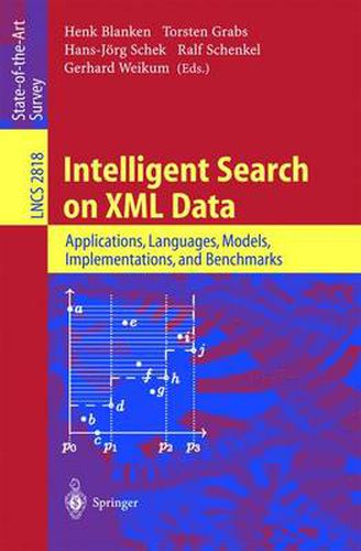 Cover image for Intelligent Search on XML Data: Applications, Languages, Models, Implementations, and Benchmarks
