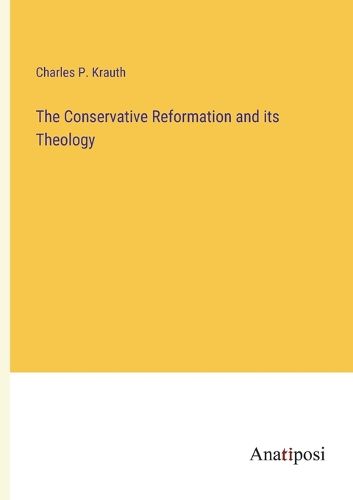 Cover image for The Conservative Reformation and its Theology