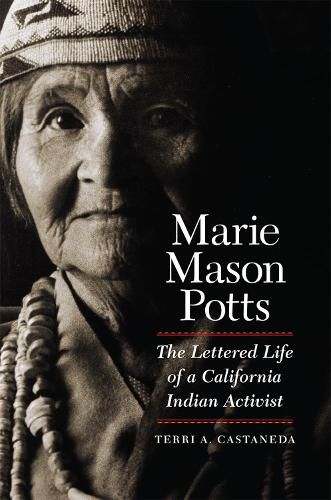 Marie Mason Potts: The Lettered Life of a California Indian Activist