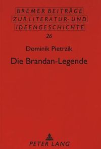 Cover image for Die Brandan-Legende: Ausgewaehlte Motive in Der Fruehneuhochdeutschen Sogenannten -Reise--Version