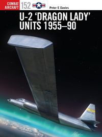 Cover image for U-2 'Dragon Lady' Units 1955-90