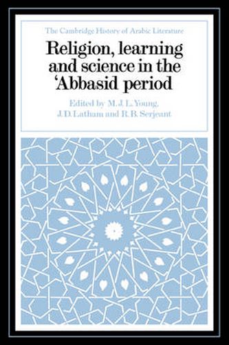 Religion, Learning and Science in the 'Abbasid Period