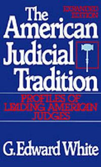 Cover image for The American Judicial Tradition: Profiles of Leading American Judges