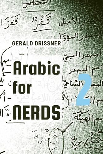 Cover image for Arabic for Nerds 2: A Grammar Compendium - 450 Questions about Arabic Grammar