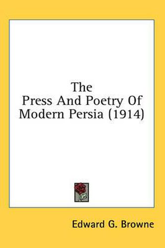 The Press and Poetry of Modern Persia (1914)