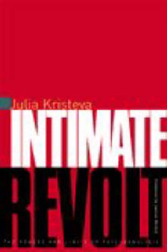 Cover image for Intimate Revolt: The Powers and Limits of Psychoanalysis