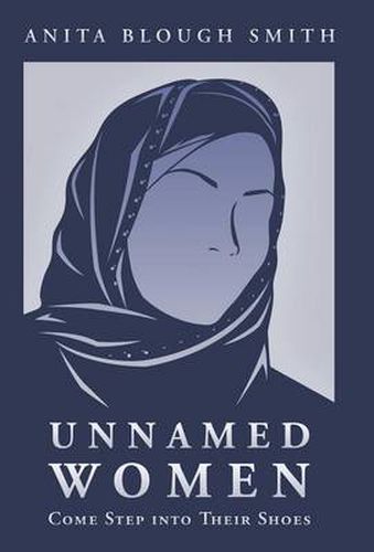 Cover image for Unnamed Women: Come Step Into Their Shoes