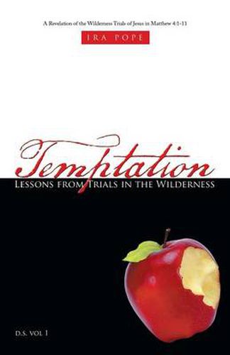 Cover image for Temptation: Lessons from Trials in the Wilderness: A Revelation of the Wilderness Trials of Jesus in Matthew 4:1-11