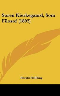 Cover image for Soren Kierkegaard, SOM Filosof (1892)