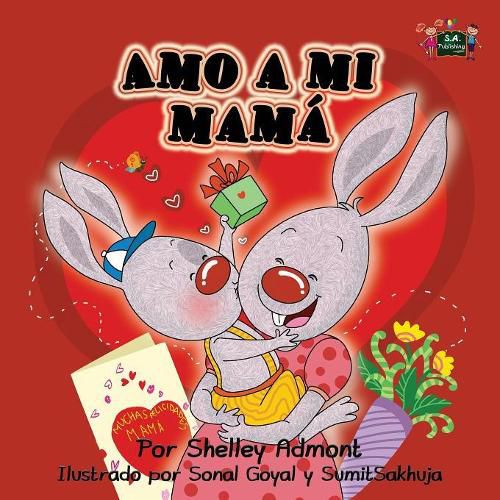 Cover image for Amo a mi mama: I Love My Mom (Spanish Edition)