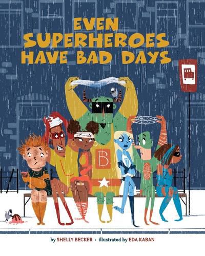 Cover image for Even Superheroes Have Bad Days